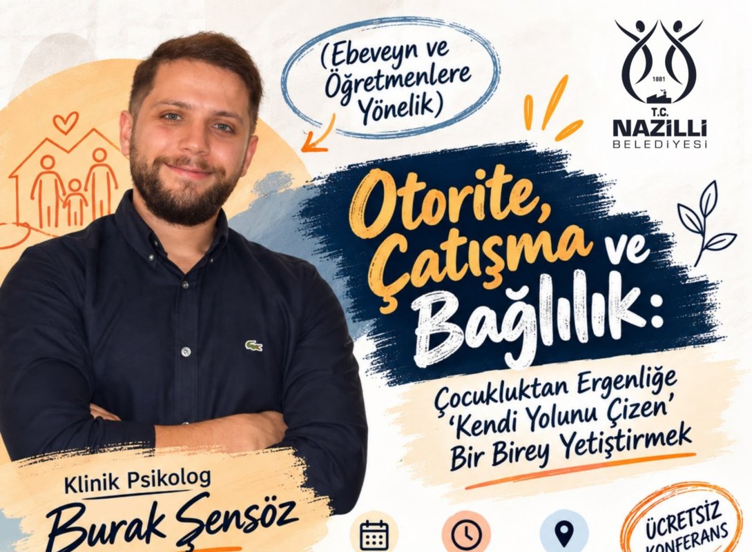 NAZİLLİ BELEDİYESİ’NDEN ÖĞRENCİ, EBEVEYN VE ÖĞRETMENLERE ÖZEL KONFERANS..